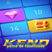 porno de fudelidade